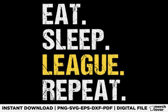 Eat Sleep League Repeat T-Shirt: From Digital Design to Meaningful Gear